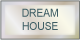 vai a Dream House